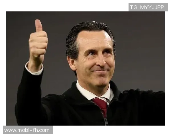 埃梅里强调维拉雄心壮志责任在肩推动俱乐部全面提升 埃梅里强调维拉雄心壮志责任在肩推动俱乐部全面提升